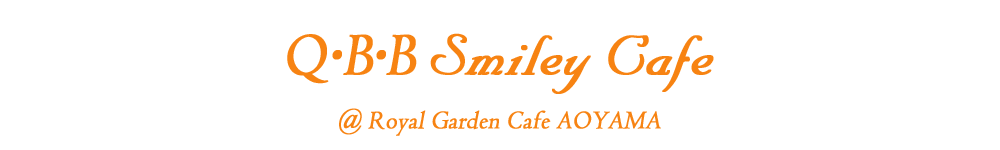 Q・B・B Smiley Cafe @ Royal Garden Cafe AOYAMA